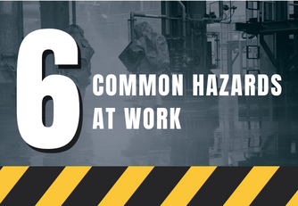 Six Common Hazards at Work